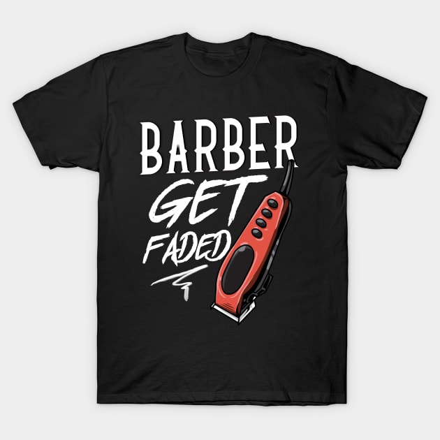 Vintage Barber Tees Get Faded Funny Electric Clippers Gift T-Shirt by Proficient Tees